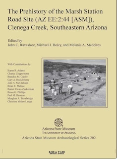Couverture_The Prehistory of the Marsh Station Road Site (AZ EE:2:44 [ASM]), Cienega Creek, Southeastern Arizona