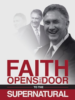 Faith Open The Door To The Supernatural