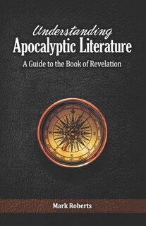 Front cover_Understanding Apocalyptic Literature