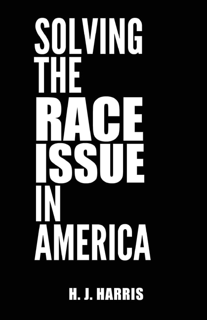 Front cover_Solving The Race Issue In America