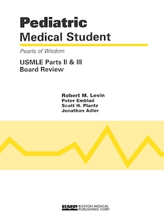 Couverture_Pediatric Medical Student Usmle Parts Ii And Iii:  Pearls Of Wisdom