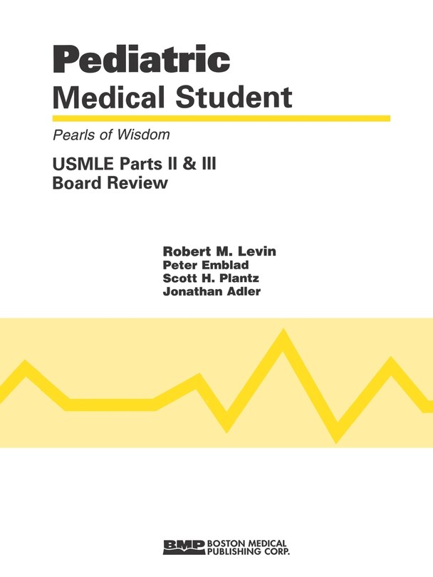 Couverture_Pediatric Medical Student Usmle Parts Ii And Iii:  Pearls Of Wisdom