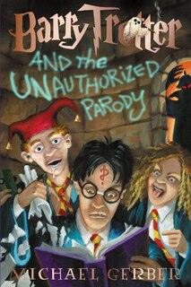 Front cover_Barry Trotter and the Unauthorized Parody
