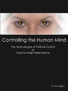 Couverture_Controlling The Human Mind: The Technologies Of Political Control Or Tools For Peak Performance
