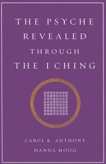 Front cover_The Psyche Revealed Through the I Ching