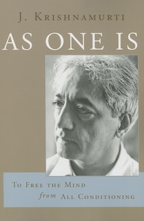 Front cover_As One Is: To Free the Mind from All Conditioning