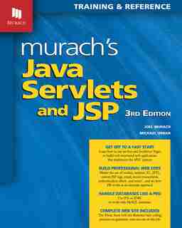 Murach's Java Servlets and JSP by Joel Murach