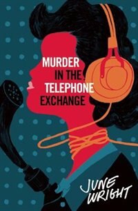 Front cover_Murder in the Telephone Exchange