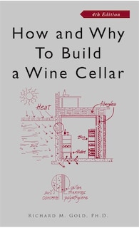 Front cover_How and Why to Build a Wine Cellar