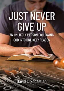Front cover_Just Never Give Up