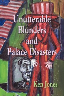 Couverture_Unutterable Blunders And Palace Disasters