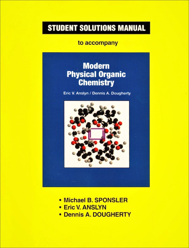 Front cover_Student Solutions Manual to Accompany Modern Physical Organic Chemistry