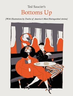 Couverture_Ted Saucier's Bottoms Up [with Illustrations By Twelve Of America's Most Distinguished Artists]