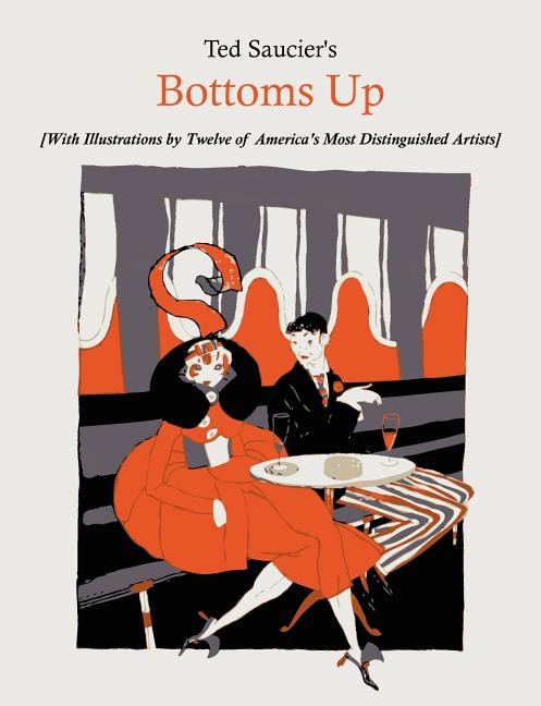 Couverture_Ted Saucier's Bottoms Up [with Illustrations By Twelve Of America's Most Distinguished Artists]