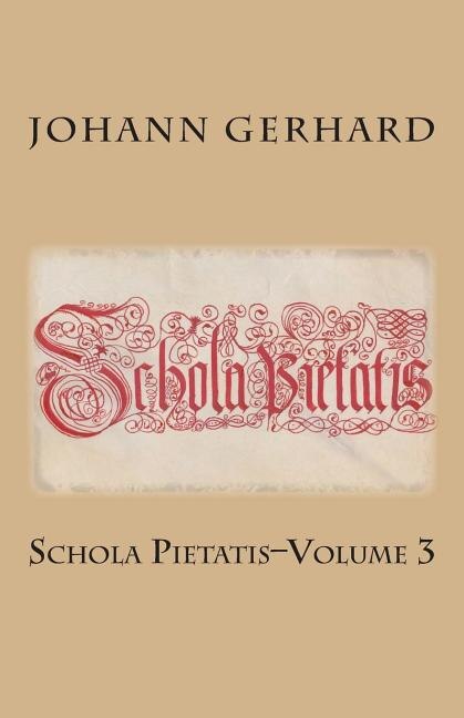 Schola Pietatis: Volume 3