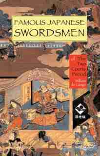 Famous Japanese Swordsmen: The Two Courts Period by William Lange
