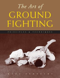 Front cover_The Art of Ground Fighting
