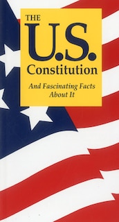 Front cover_The U.S. Constitution And Fascinating Facts About It