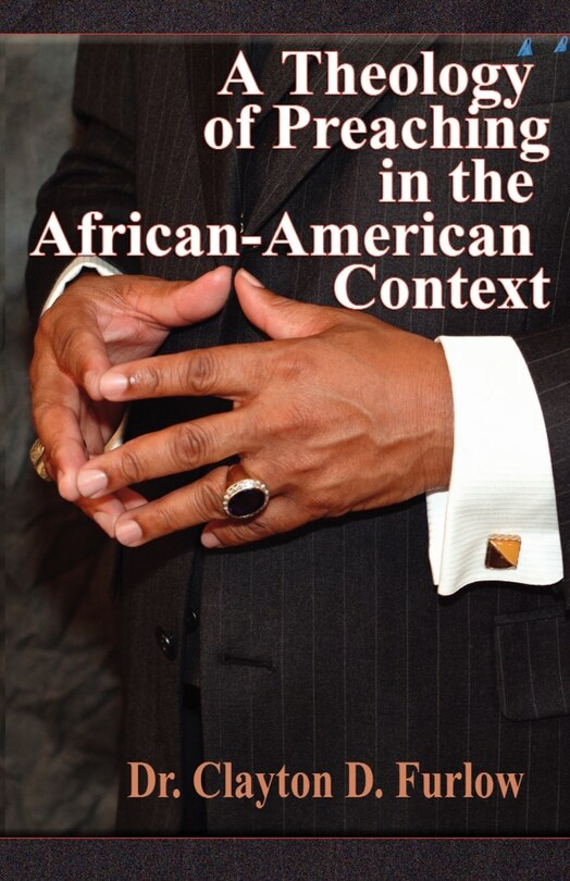 Front cover_A Theology of Preaching in the African-American Context