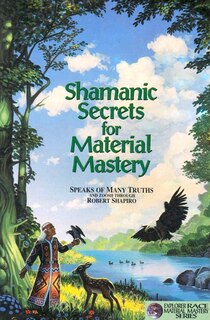 Front cover_Shamanic Secrets For Material Mastery