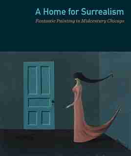 Home for Surrealism de Janine Mileaf