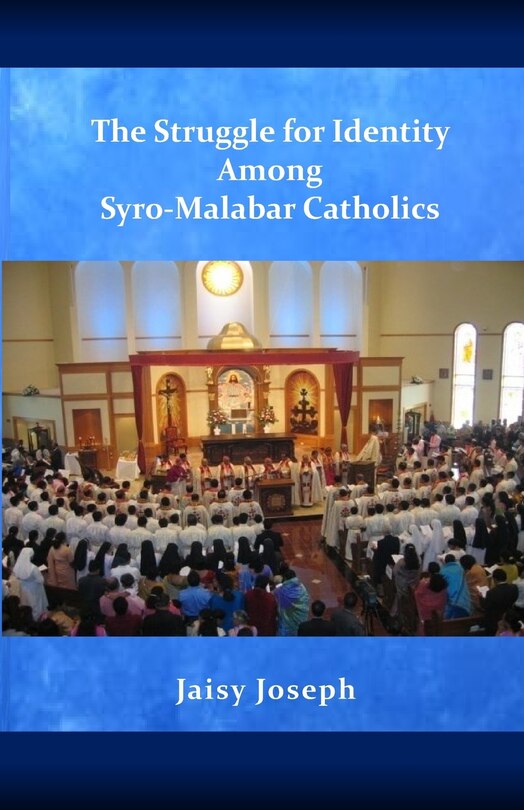 Front cover_The Struggle for Identity Among Syro-Malabar Catholics