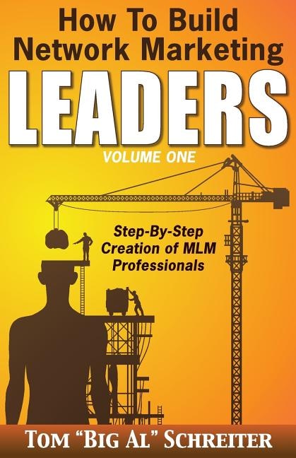 Front cover_How To Build Network Marketing Leaders Volume One