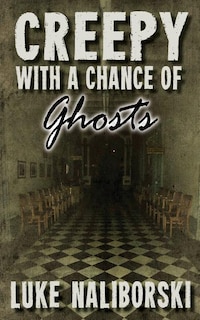 Front cover_Creepy with a Chance of Ghosts