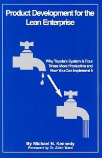 Front cover_Product Development For The Lean Enterprise: Why Toyota's System Is Four Times More Productive And How You Can Implement It