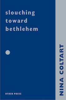 Front cover_Slouching Towards Bethlehem