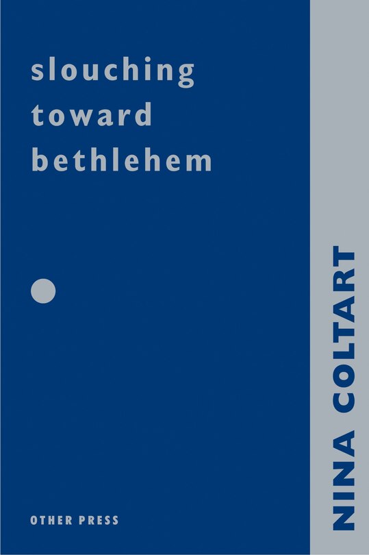 Front cover_Slouching Towards Bethlehem
