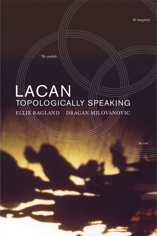 Front cover_Lacan: Topologically Speaking