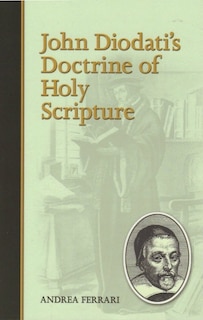 Couverture_John Diodati's Doctrine Of Holy Scripture