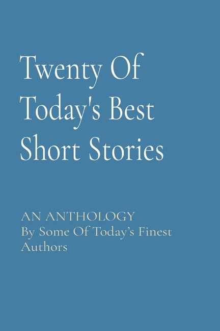 Front cover_Twenty Of Today's Best Short Stories