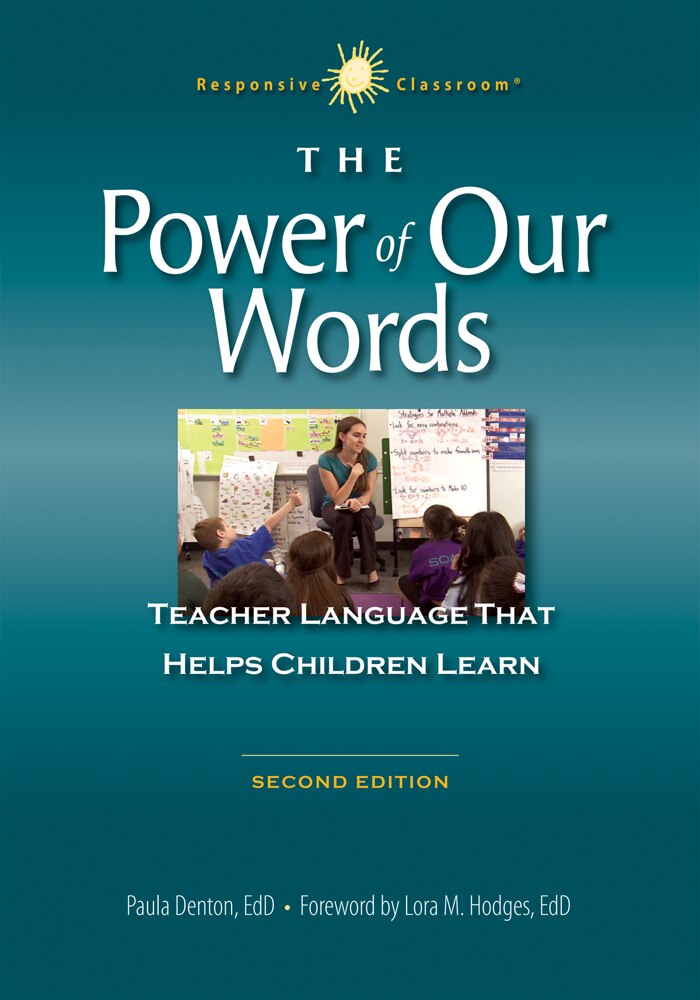 The Power Of Our Words 2nd Ed: Teacher Language That Helps