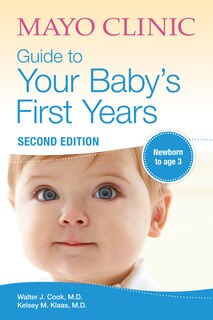 Front cover_Mayo Clinic Guide to Your Baby's First Years, 2nd Edition