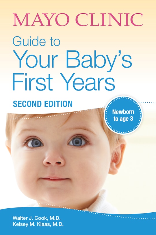 Front cover_Mayo Clinic Guide to Your Baby's First Years, 2nd Edition