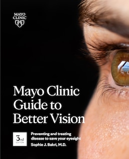 Front cover_Mayo Clinic Guide To Better Vision, 3rd Ed