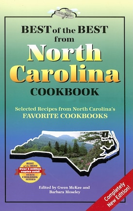 Best of the Best from North Carolina Cookbook: Selected Recipes from North Carolina's Favorite Cookbooks