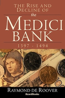 Couverture_The Rise and Decline of the Medici Bank