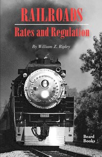 Front cover_Railroads, Rates and Regulations