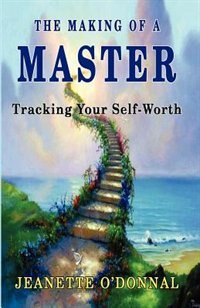 The Making Of A Master: Tracking Your Self-worth