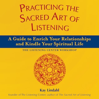 Front cover_Practicing The Sacred Art Of Listening