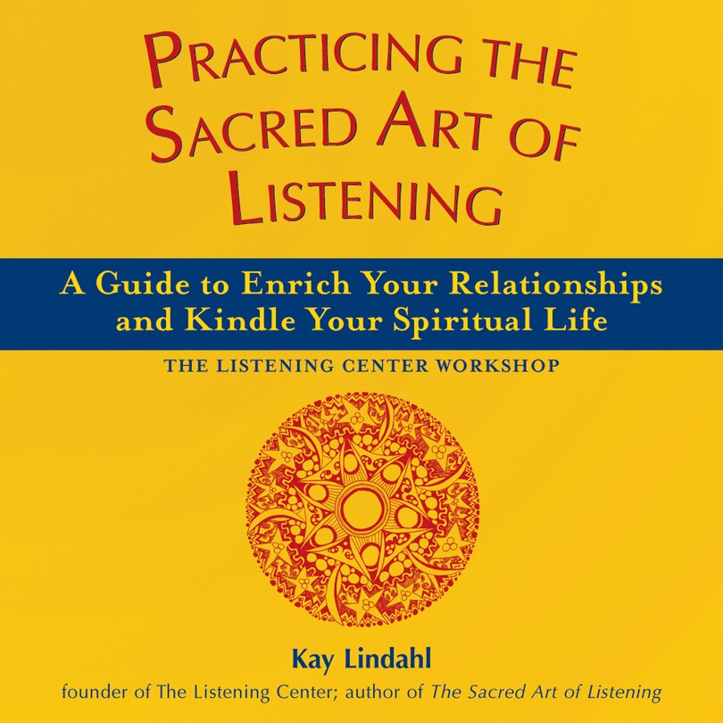 Front cover_Practicing The Sacred Art Of Listening