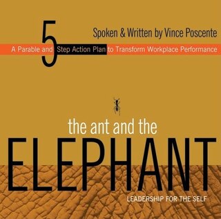 Couverture_The Ant And The Elephant: Leadership For The Self