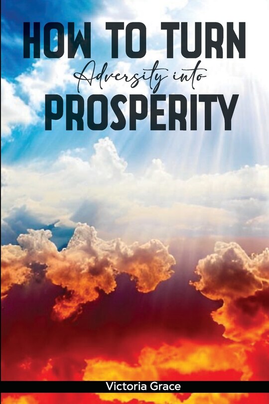 Couverture_How to Turn Adversity Into Prosperity