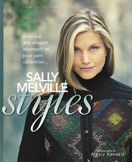 Sally Melville Styles: A Unique and Elegant Approach to Your Yarn Collection