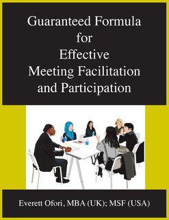 Couverture_Guaranteed Formula for Effective Meeting Facilitation and Participation