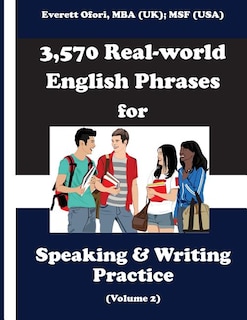 Front cover_3,570 Real-world English Phrases for Speaking and Writing Practice, Volume 2