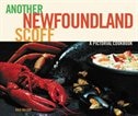Another Newfoundland Scoff: A Pictorial Cookbook